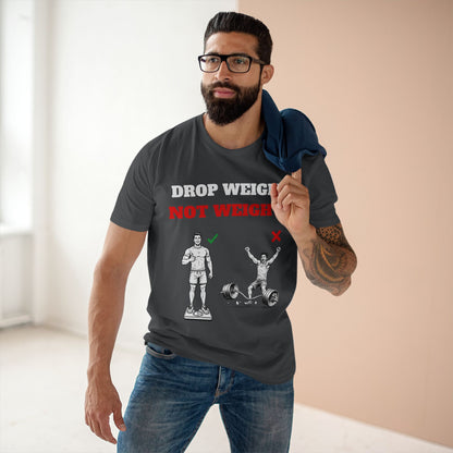 Drop Weight, Not Weights Visual Tee — Passive-Aggressive Gym T-Shirt