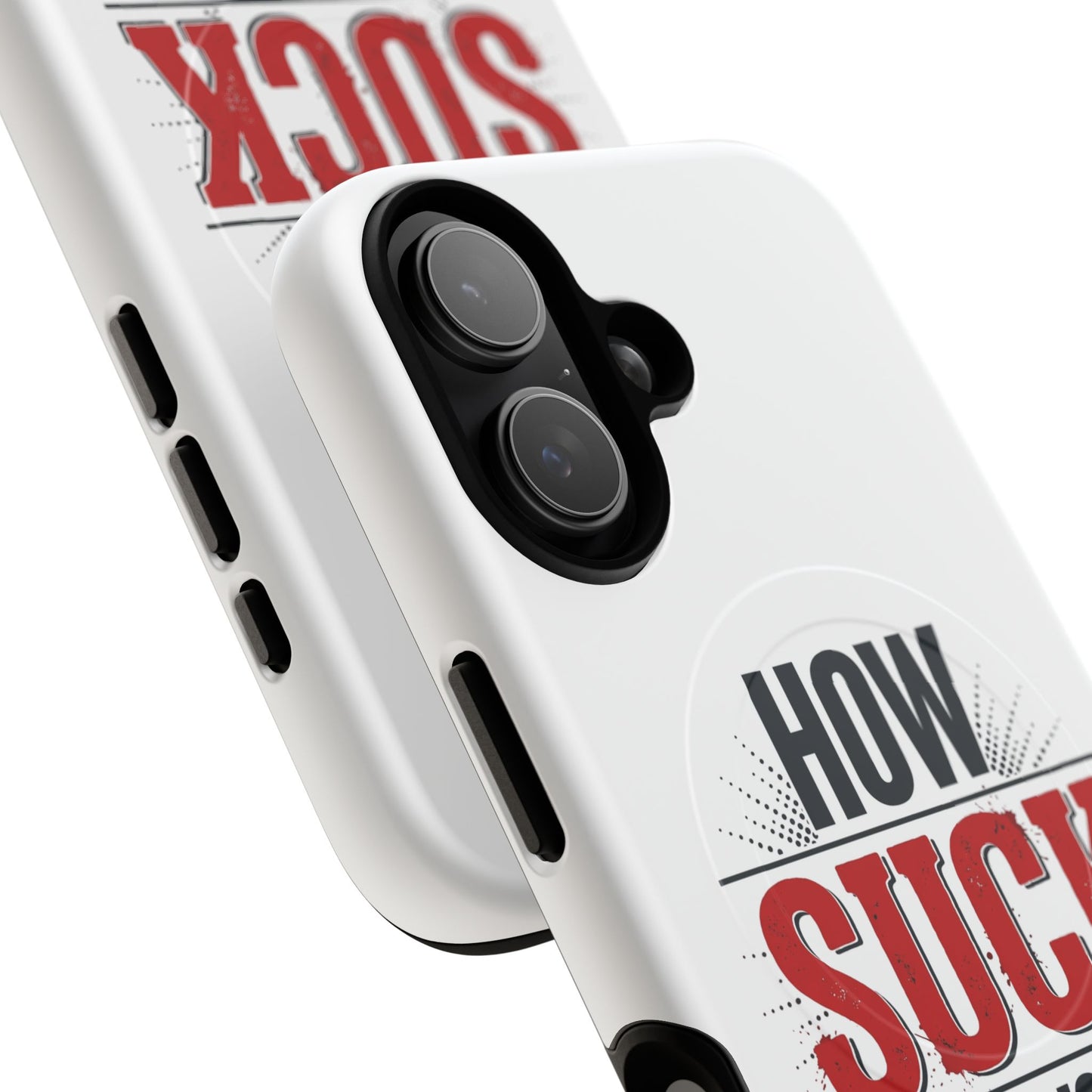 How Suck Must You Be? Tough Magnetic Phone Case