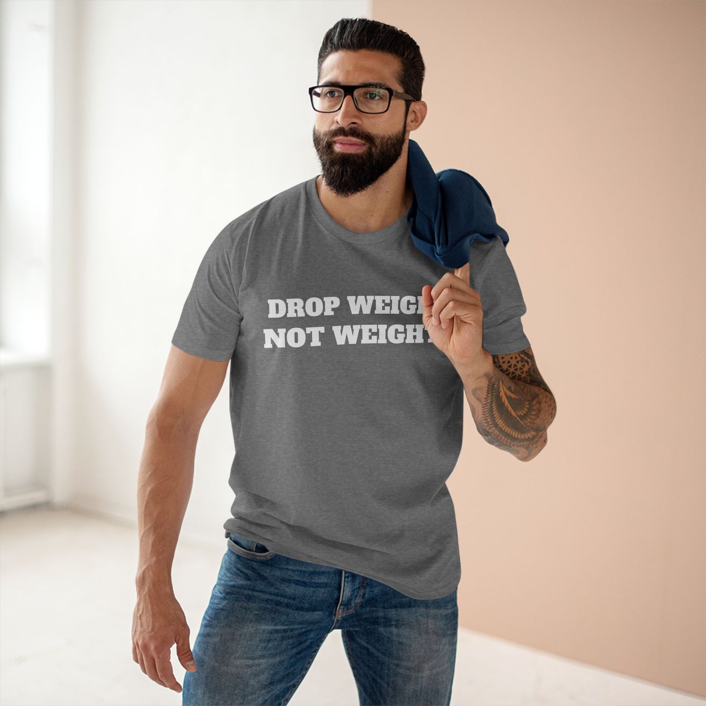 Drop Weight, Not Weights Tee — Passive-Aggressive Gym T-Shirt