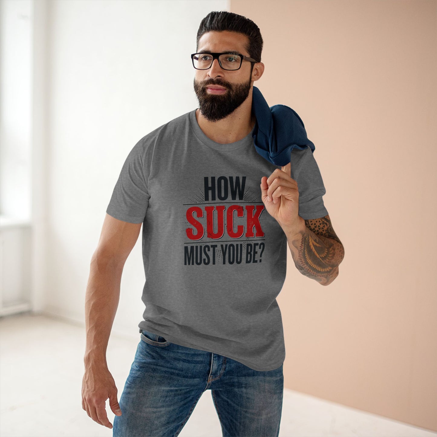 How Suck Must You Be? Tee — Passive-Aggressive Gym T-Shirt