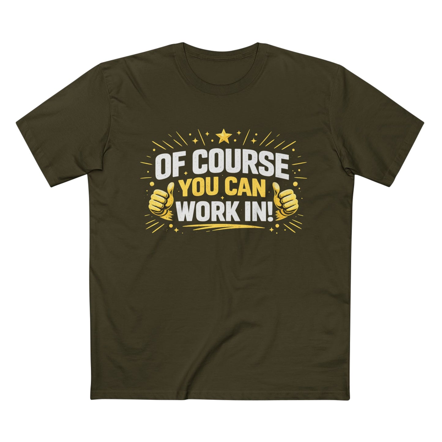 Of Course You Can Work In! — Inviting Gym T-Shirt