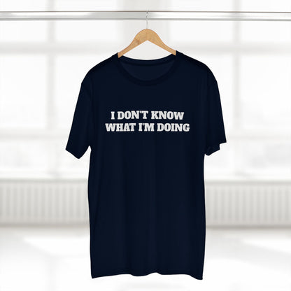 I Don't Know What I'm Doing...Tee — Help or leave me alone Gym T-Shirt